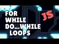 Loops in Javascript for while do while