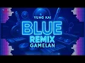 Download Lagu Blue – Yun Kai | Cover Remix Gamelan Jawa Versi Etnik Modern