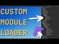 my CUSTOM module loader for YOU