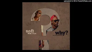 soft ft l a x why