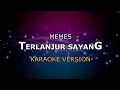 Download Lagu MEMES - TERLANJUR SAYANG | KARAOKE HD BY GLITZ