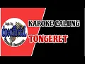 Download Lagu TONGERET || KAROKE CALUNG MODRN RDP