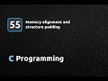C Programming Language - Memory alignment and structure padding
