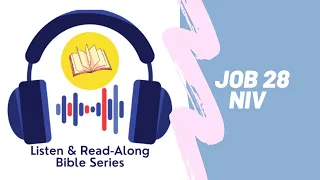 Job 28 NIV Listen Read-Along Bible Series