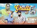 Download Lagu GHUTTI~घुट्टी | Ayesha Rathor - Rohit Panchal | Nonu Rana - Papal Sangwan Haryanvi song 2024