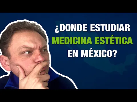 Download MP3 ¿Dónde estudiar MEDICINA ESTÉTICA en México?