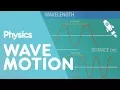 Wave Motion Waves Physics FuseSchool