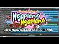 Download Lagu NGAPLANG - NGAPLANG Cover Musik Reggae SKA Dut Koplo Full Bass Viral TikTok