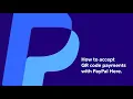 How to Accept PayPal and Venmo QR Code Payments with PayPal Here