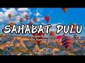 Download Lagu Prinsa Mandagie - Sahabat Dulu (Ost Layangan Putus) || Lirik