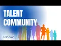What is TALENT COMMUNITY What does TALENT COMMUNITY mean TALENT COMMUNITY meaning