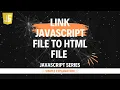 Link JavaScript file to HTML file in JavaScript Hindi Lecture 9
