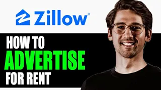 HOW TO ADVERTISE ON ZILLOW FOR RENT 2025 FULL GUIDE