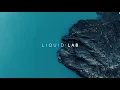 LIQUID LAB Radio 014 with SCRIPT Guest mix