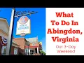 Fun Things to Do in Abingdon VA Our 3-Day Weekend Getaway