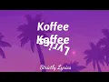 Koffee - Koffee Lyrics | Strictly Lyrics