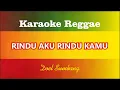 Download Lagu Rindu Aku Rindu Kamu Karaoke Reggae Doel Sumbang