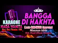 Download Lagu Bangga Di Hakhta KARAOKE NADA WANITA | Lagu Qasidah Gambus Lampung Masnun Idris Cipt. Rusdi MU