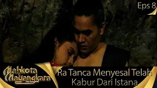 Download Ra Tanca Menyesal Telah Kabur Dari Istana - Mahkota Mayangkara Eps 8 MP3