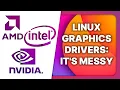 Linux Graphics Drivers explained AMD NVIDIA INTEL Open Source and Proprietary
