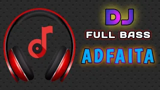 Download DJ Adfaita Sholawat Full Bass || Adfaita DJ Full Bass || DJ Sholawat Terbaru Full Bass 2022 MP3