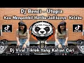 Download Lagu DJ KAU MENGAMBIL HATIKU JADIKANYA KELABU || DJ BENCI - UTOPIA || YG VIRAL DI TIKTOK TERBARU