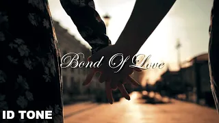bond of love id tone official music video video lyrics