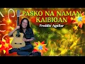 Download Lagu PASKO NA NAMAN KAIBIGAN - Freddie Aguilar (Lyric Video)