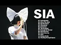 Lagu SIA Greatest Hits Full Album 2023 SIA Best Songs Playlist 2023