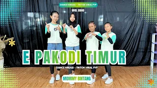E PAKODI TIMUR  | DANCE KREASI - TIKTOK VIRAL | BOCIL SQUAD | MOMMY BINTANG