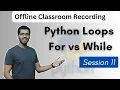 S11 - Loops in Python Explained for loop while loop nested loops Offline Classroom Tutorial