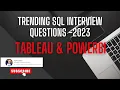 Trending Sql Interview Questions for Tableau and PowerBI