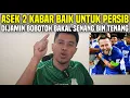 YESSS PERSIB DAPAT 2 KABAR BAIK‼️DIJAMIN BOBOTOH MAKIN TENANG DAN SENANG‼️