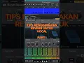 Download Lagu Tips Setting Reverb untuk Vocal Part I