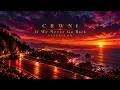 CRWNI - If We Never Go Back (Official Audio)