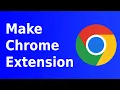 How to Make a Chrome Extension - Easily Build a Chrome Extension in Javascript