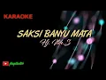Download Lagu SAKSI BANYU MATA || Hj. Itih.S || Karaoke Lirik