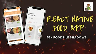 FoodTile Shadows Food Application Using React Native Tutorial