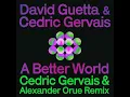 A Better World (Cedric Gervais & Alexander Orue Remix Extended)