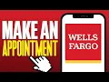 How To Make An Appointment With Wells Fargo 2025