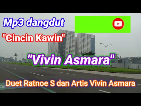 Download MP3 CINCIN KAWIN-MP3 DANGDUT DUET BERSAMA ARTIS VIVIN ASMARA