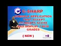 C-SHARP C PROGRAM THAT ACCEPT STUDENTS SCORE AND DISPLAY THEIR GRADES