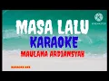 Download Lagu MASA LALU KARAOKE MAULANA ARDIANSYAH