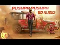 PUSHPA PUSHPA 8D Audio | Pushpa 2 The Rule | Allu Arjun | Sukumar | DSP | 8D Songs Telugu