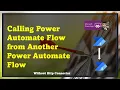 call one flow from another in power automate nested flow call