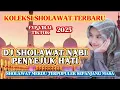 Download Lagu KOLEKSI TERBARU DJ SHOLAWAT VIRAL 2025‼️ PALING ENAK DI DENGAR DAN MEMBUAT HATI TENANG