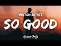 Download Lagu Weston Estate - So Good (Lyrics)