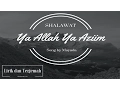 Shalawat Ya Allah Ya 'Aziim |Mayada| Lirik dan Terjemah