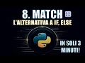 Python Course 8 match The Alternative to if-else