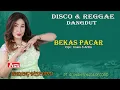Download Lagu ENDANG WIJAYANTI - DISCO REGGAE DANGDUT - BEKAS PACAR ( Official Video Musik ) HD